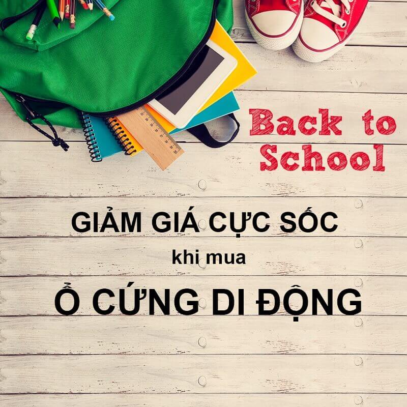 BACK TO SCHOOL giảm giá sốc khi mua Ổ CỨNG DI ĐỘNG