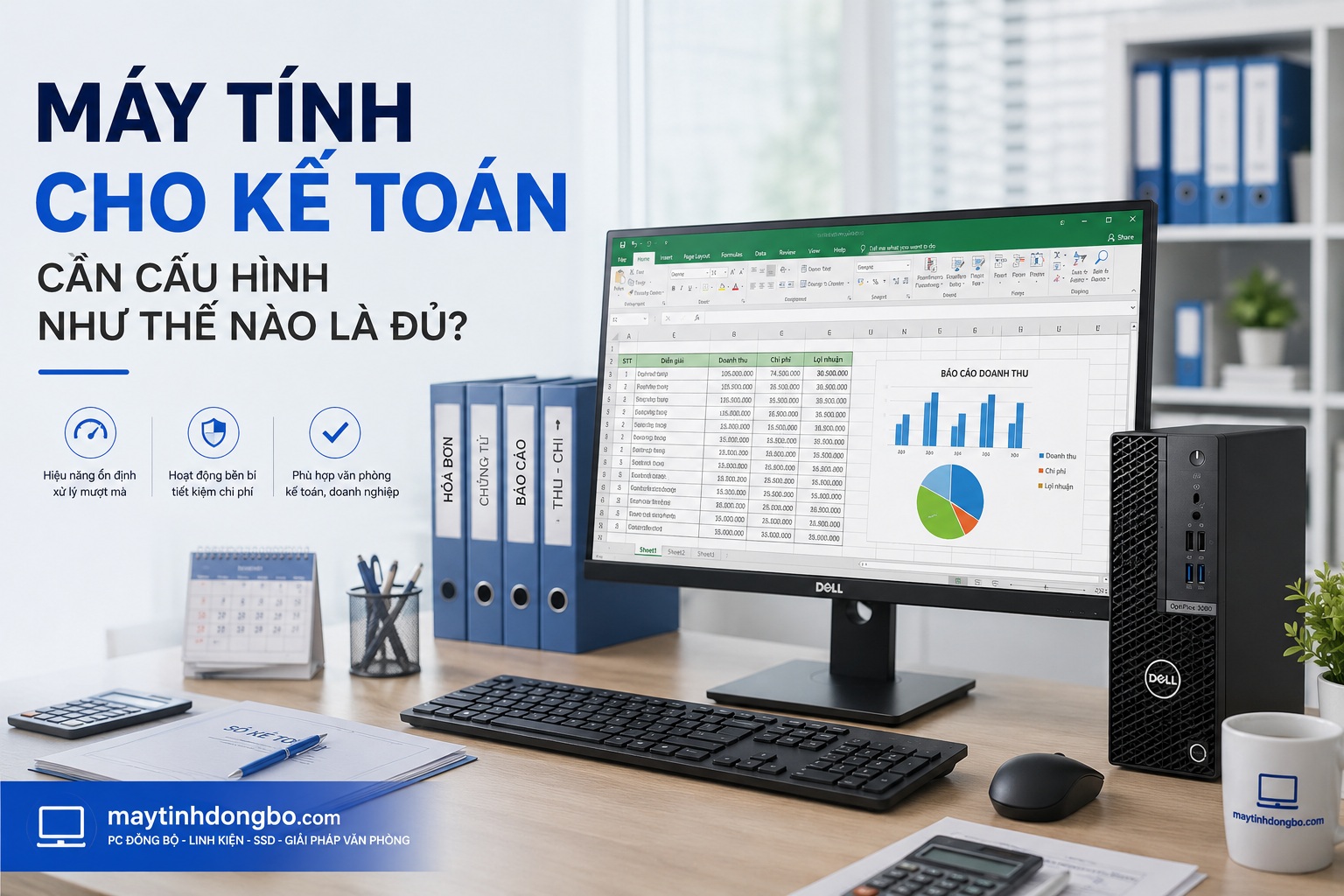 Máy tính cho kế toán cần cấu hình như thế nào là đủ?